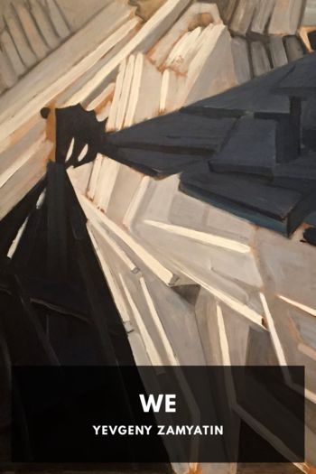 Читать книгу We, автор Yevgeny Zamyatin We - Yevgeny Zamyatin