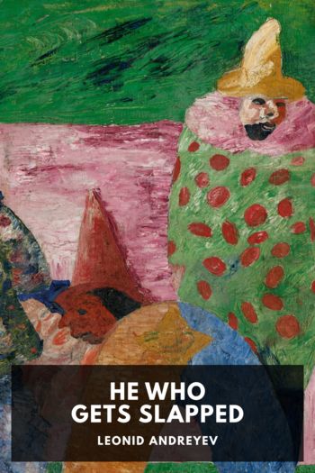 He Who Gets Slapped - Leonid Andreyev