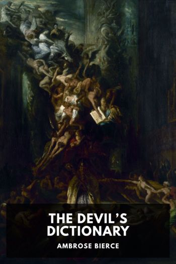 Читать книгу The Devil’s Dictionary, автор Ambrose Bierce The Devil’s Dictionary - Ambrose Bierce