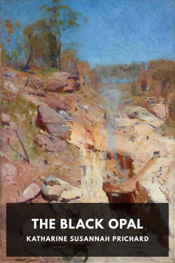 The Black Opal - Katharine Susannah Prichard