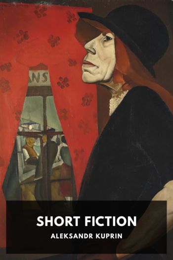 Читать книгу Short Fiction, автор Aleksandr Kuprin Short Fiction - Aleksandr Kuprin