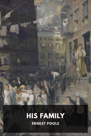Читать книгу His Family, автор Ernest Poole His Family - Ernest Poole