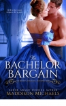 The Bachelor Bargain (Secrets, Scandals, and Spies) - Michaels, Maddison