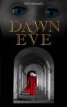 Читать книгу Dawn of Eve, автор MJ Howson Dawn of Eve - MJ Howson