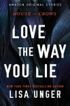 Love the Way You Lie (House of Crows) - Lisa Unger