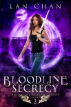 Bloodline Secrecy: A Young Adult Urban Fantasy Academy Novel (Bloodline Academy Book 2) - Lan Chan