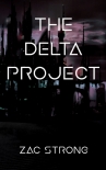 Читать книгу The Delta Project, автор Zac Strong The Delta Project - Zac Strong