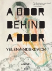 A Door Behind a Door - Yelena Moskovich