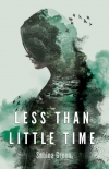 Читать книгу Less Than Little Time (Between Worlds Book 1), автор Sabina Green Less Than Little Time (Between Worlds Book 1) - Sabina Green