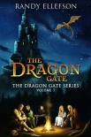 Читать книгу The Dragon Gate (The Dragon Gate Series Book 1), автор Randy Ellefson The Dragon Gate (The Dragon Gate Series Book 1) - Randy Ellefson