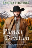 Читать книгу Pioneer Devotion: The O’Rourke Family Montana Saga, Book Six, автор Flightner, Ramona Pioneer Devotion: The O’Rourke Family Montana Saga, Book Six - Flightner, Ramona