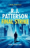 Final Strike (A Brady Hawk Novel Book 21) - R.J. Patterson