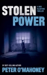Читать книгу Stolen Power, автор Peter O'Mahoney Stolen Power - Peter O'Mahoney