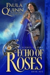Читать книгу Echo of Roses, автор Quinn, Paula Echo of Roses - Quinn, Paula