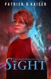 Sight: A Verse Thriller - Patrick Kaiser