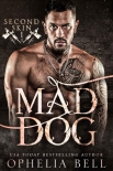 Mad Dog (Second Skin Book 1) - Ophelia Bell
