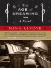 Читать книгу The Age of Dreaming, автор Nina Revoyr The Age of Dreaming - Nina Revoyr