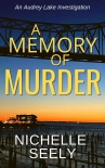 Читать книгу A Memory of Murder, автор Nichelle Seely A Memory of Murder - Nichelle Seely