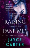 Читать книгу Hell Raising and Other Pastimes, автор Jayce Carter Hell Raising and Other Pastimes - Jayce Carter