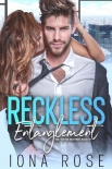 Читать книгу Reckless Entanglement: The Hunter Brothers Book # 1, автор Iona Rose Reckless Entanglement: The Hunter Brothers Book # 1 - Iona Rose