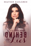 Читать книгу Behind The Lies, автор Dahlgren Heather Behind The Lies - Dahlgren Heather