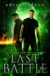 Last Battle: A Gritty, Action-Packed Urban Fantasy (The Broken Bard Chronicles Book 3) - eden Hudson