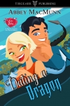 Dating a Dragon - Abbey MacMunn