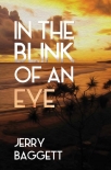 Читать книгу In the Blink of An Eye, автор Jerry Baggett In the Blink of An Eye - Jerry Baggett