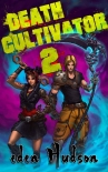 Death Cultivator 2 - eden Hudson