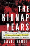 Читать книгу The Kidnap Years:, автор David Stout The Kidnap Years: - David Stout