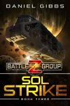 Sol Strike (Battlegroup Z Book 3) - Daniel Gibbs