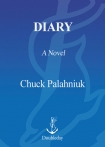 Читать книгу Diary, автор Chuck Palahniuk Diary - Chuck Palahniuk
