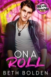 Читать книгу On a Roll, автор Beth Bolden On a Roll - Beth Bolden