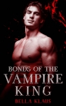 Bonds of the Vampire King (Blood Fire Saga Book 7) - Bella Klaus