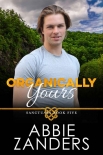 Organically Yours: Sanctuary, Book Five - Abbie Zanders