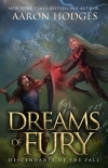 Dreams of Fury: Descendants of the Fall Book IV - Hodges, Aaron