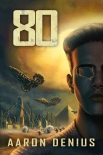 Читать книгу 80, автор Aaron Denius 80 - Aaron Denius
