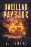 Cadillac Payback - AJ Elmore