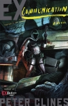 Читать книгу Ex-Communication, автор Peter Clines Ex-Communication - Peter Clines