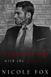 Unprotected with the Mob Boss: A Dark Mafia Romance (Alekseiev Bratva) - Fox, Nicole