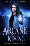 Arcane Rising: The Darkland Druids - Book One - R Nicole