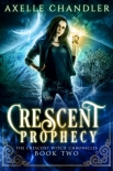 Читать книгу Cresent Prophecy, автор Axelle Chandler Cresent Prophecy - Axelle Chandler