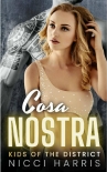 Читать книгу Cosa Nostra: A Steamy Mafia Romance (Kids of The District Book 3), автор Nicci Harris Cosa Nostra: A Steamy Mafia Romance (Kids of The District Book 3) - Nicci Harris