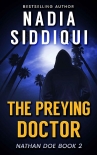 The Preying Doctor - Nadia Siddiqui