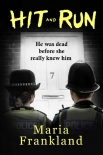 Читать книгу Hit and Run, автор Maria Frankland Hit and Run - Maria Frankland