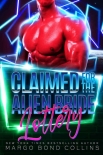 Читать книгу Claimed for the Alien Bride Lottery, автор Margo Collins Claimed for the Alien Bride Lottery - Margo Collins