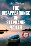Читать книгу The Disappearance of Stephanie Mailer: A gripping new thriller with a killer twist, автор Joël Dicker The Disappearance of Stephanie Mailer: A gripping new thriller with a killer twist - Joël Dicker