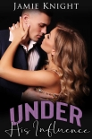 Under His Influence (Love Under Lockdown Book 27) - Jamie Knight