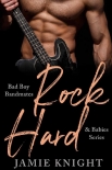 Rock Hard: Bad Boy Bandmates & Babies Series - Jamie Knight