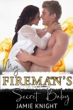 My Fireman's Secret Baby - Jamie Knight